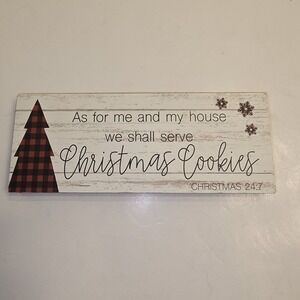 As For Me and My House We Shall Serve Christmas Cookies Christmas 24:7 Sign